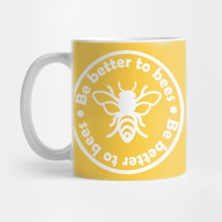 Be better to bees Mug